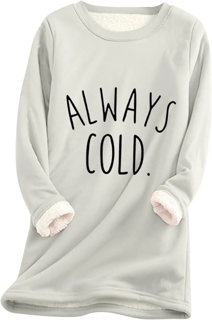 Fleece Sweatshirts for Women Sherpa Lined Fuzzy Soft Funny Sayings Tee Pullover Round Neck Thermal Cute Loungewear